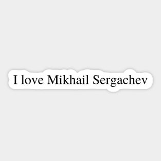 I love Mikhail Sergachev Sticker